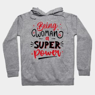 Being Women Is A Super Power Hoodie